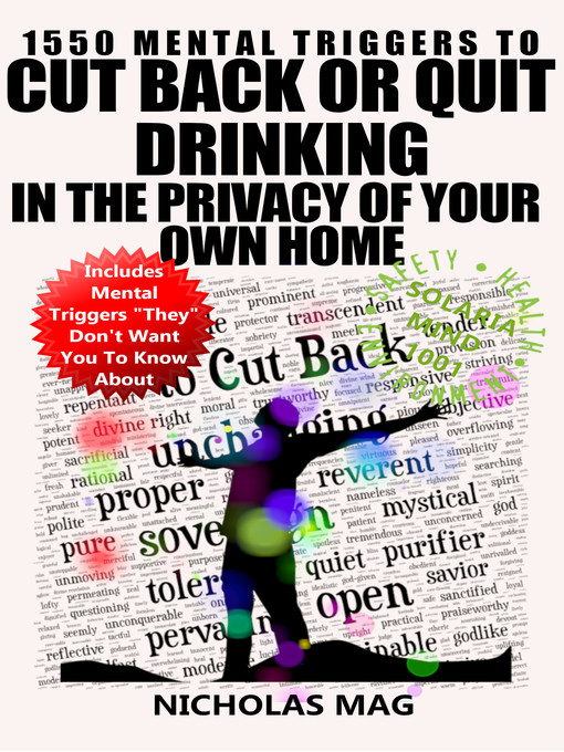 Title details for 1550 Mental Triggers to Cut Back or Quit Drinking in the Privacy of Your Own Home by Nicholas Mag - Available